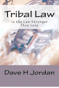 bokomslag Tribal Law: Is The Law Stronger Than Love