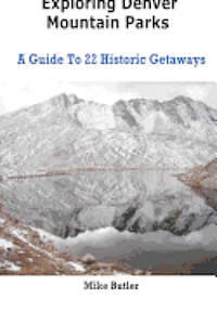 bokomslag Exploring Denver Mountain Parks- A Guide To 22 Historic Getaways