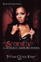 bokomslag Scorned: A LeKrista Scott, Vampire Hunted Novel