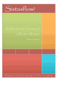 bokomslag Sistasflow! A Devotional Journey of a Broken Woman