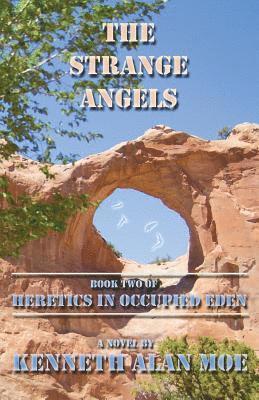 bokomslag The Strange Angels: Book Two of Heretics in Occupied Eden