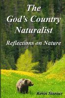 bokomslag The God's Country Naturalist: Reflections on Nature