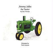 Jimmy John the Tractor 1