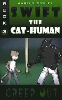 bokomslag Creep-Out: Swift the Cat-Human Book 3