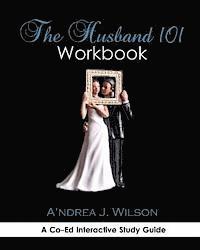bokomslag The Husband 101 Workbook: A Co-Ed Interactive Study Guide