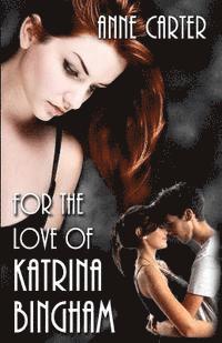 bokomslag For the Love of Katrina Bingham