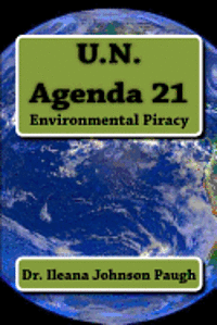 bokomslag U.N. Agenda 21: Environmental Piracy