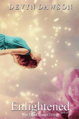 Devyn Dawson - Enlightened: Book Two of The Light Tamer Trilogy, Häftad