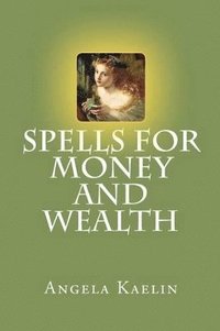 bokomslag Spells for Money and Wealth