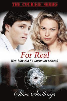 For Real: Book 3, the Courage Series