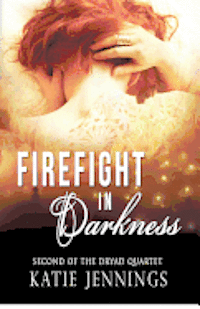 Firefight in Darkness: The Dryad Quartet