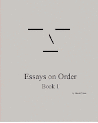 Essays on Order, Book 1 1