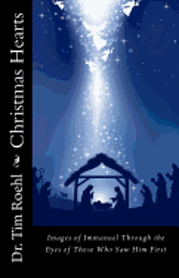 bokomslag Christmas Hearts: "Images of Immanuel Through the Eyes of Those Who Saw Him First"