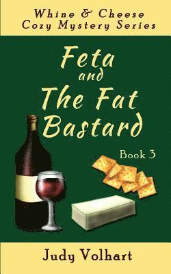 Feta and the Fat Bastard 1