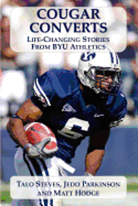 bokomslag Cougar Converts: Life-Changing Stories from BYU Athletics