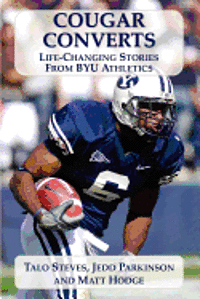 Cougar Converts: Life-Changing Stories from BYU Athletics 1