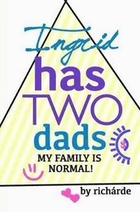 bokomslag Ingrid Has Two Dads