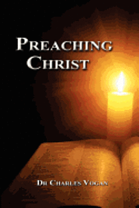bokomslag Preaching Christ: Seeing Christ throughout the Bible