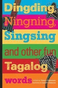 bokomslag Dingding, Ningning, Singsing and other fun Tagalog words: and other fun Tagalog words