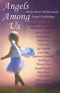 bokomslag Angels Among Us: Write More Publications Angel Anthology