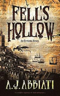 A. J. Abbiati - Fell's Hollow, Häftad