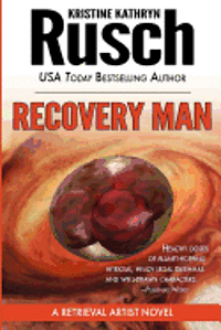 Kristine Kathryn Rusch - Recovery Man: A Retrieval Artist Novel, Häftad