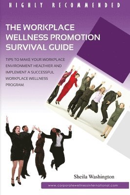 The Workplace Wellness Promotion Survival Guide 1