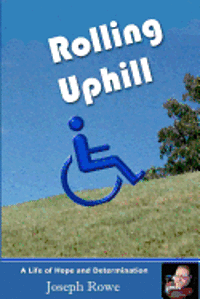 bokomslag Rolling Uphill: A Life of Hope and Determination