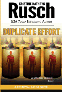 Kristine Kathryn Rusch - Duplicate Effort: A Retrieval Artist Novel, Häftad