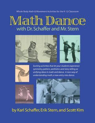 Erik Stern, Scott Kim, Karl Schaffer - Math Dance with Dr. Schaffer and Mr. Stern: Whole body math and movement activities for the K-12 classroom, Häftad