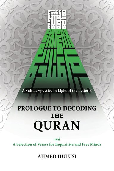 Ahmed Hulusi - Prologue to Decoding The QURAN, Häftad