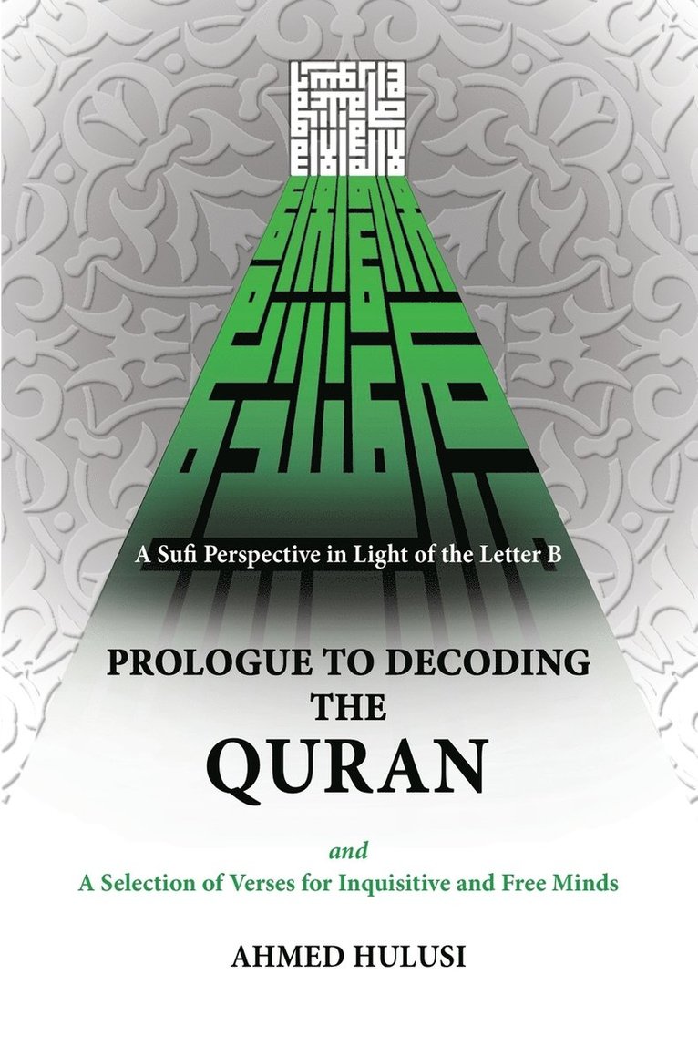 Prologue to Decoding The QURAN 1