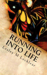 Lesley M. Locklear - Running into Life, Häftad
