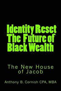 bokomslag Identity Reset - The Future of Black Wealth: The New House of Jacob