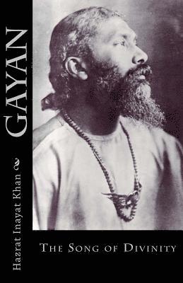 Hazrat Inayat Khan - Gayan: The Song of Divinity, Häftad