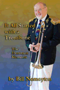 It All Started with a Trombone: The Hornman Memoirs 1