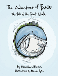 Sebastian Slovin - The Adventures of Enu: The Tale of the Giant Whale, Häftad