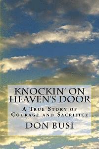 bokomslag Knockin' on Heaven's Door: A True Story of Courage and Sacrifice