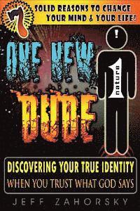 Jeff Zahorsky - One New Dude: Your True Identity, Häftad