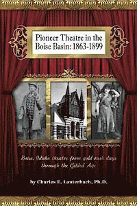 bokomslag Pioneer Theatre in the Boise Basin: 1863-1899