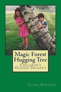 bokomslag Magic Forest Hugging Tree: Children's Guided Imagery