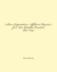 bokomslag Slave Importation Affidavit Registers for Nine Georgia Counties, 1818 - 1847