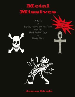 bokomslag Metal Missives: A Tome of Lyrics, Poems and Anecdotes from the Hard Rockin Days of Heavy Metal