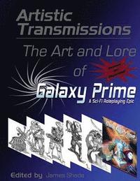 bokomslag Artistic Transmissions: The Art and Lore of Galaxy Prime