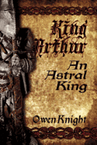 King Arthur: An Astral King 1