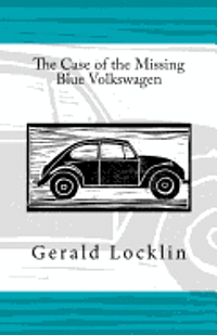 bokomslag The Case of the Missing Blue Volkswagen