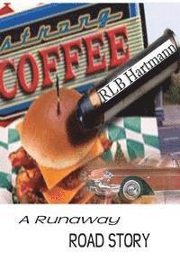 Strong Coffee: A Runaway Road Story 1