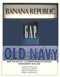 bokomslag Mind the Gap Inc.: A Comprehensive Strategic Management Analysis