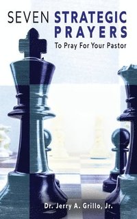 bokomslag 7 Strategic Prayers to Pray Over Your Pastor