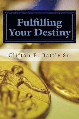 Fulfilling Your Destiny